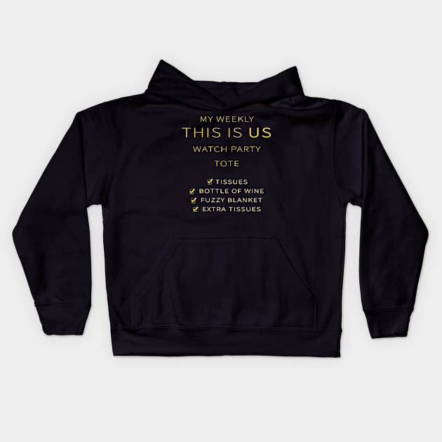 My Weekly This Is Us Watch Party Tote Kids Hoodie by tdkenterprises